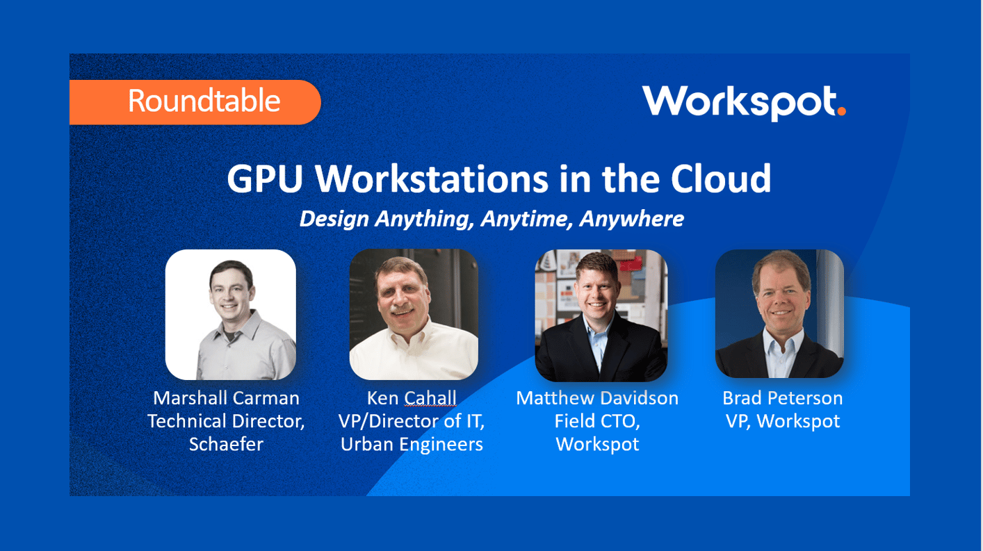 Webinar: GPU Workstations in the Cloud, Design Anything, Anytime, Anywhere