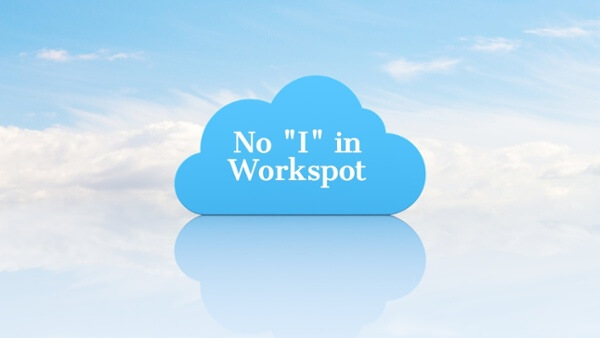 There's No "I" in Workspot (or How VDI Infrastructure is Ruining Your Life)