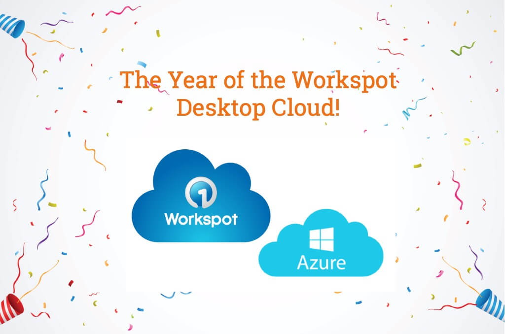 2017: The Year of Workspot Cloud Desktops