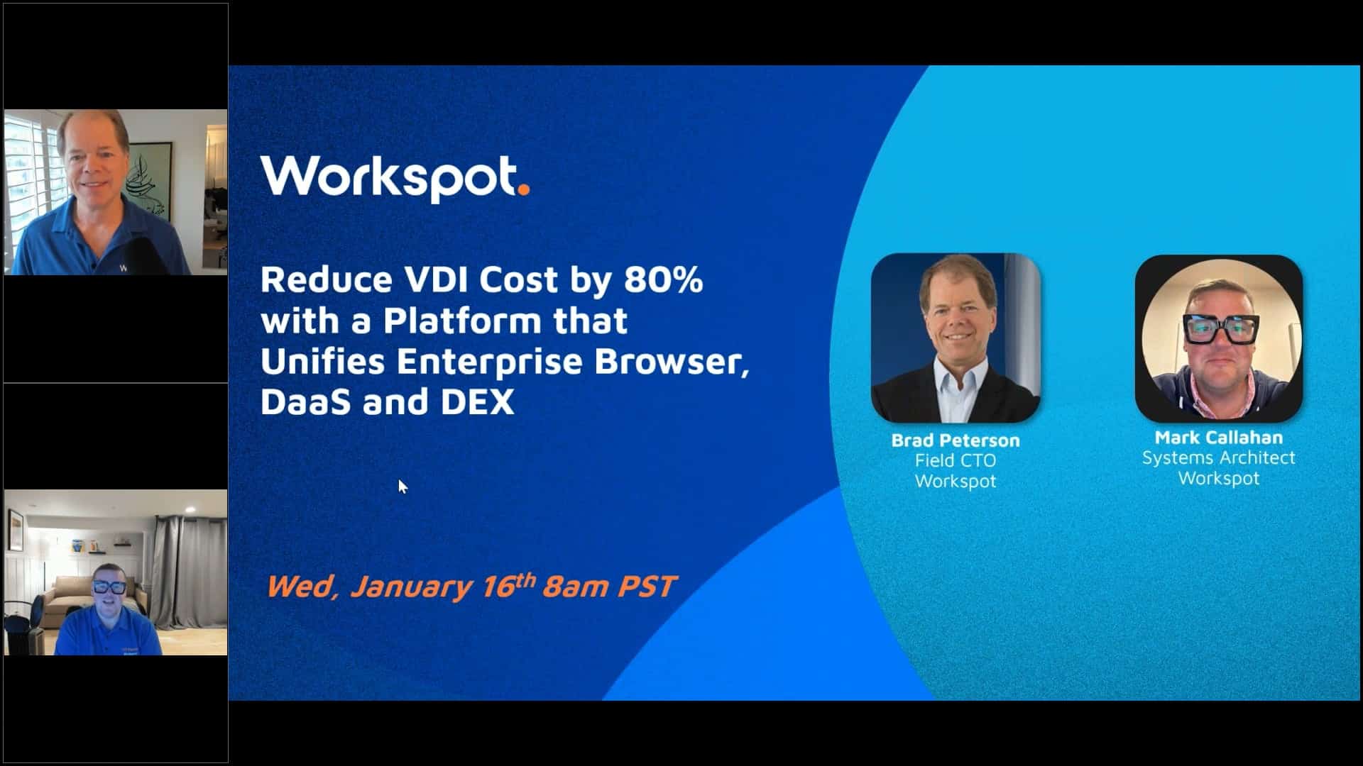 Workspot Webinar 1-16-25 Reduce VDI Cost by 80% with a Platform that Unifies Enterprise Browser, DaaS and DEX